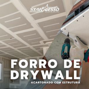 FORRO DE GESSO DRYWALL